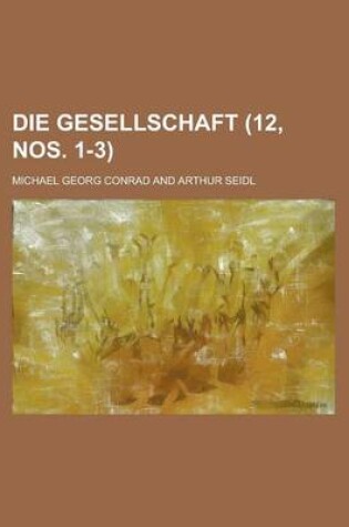 Cover of Die Gesellschaft (12, Nos. 1-3 )