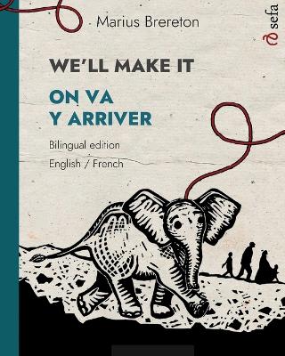 Book cover for WE'LL MAKE IT - ON VA Y ARRIVER (English - French)