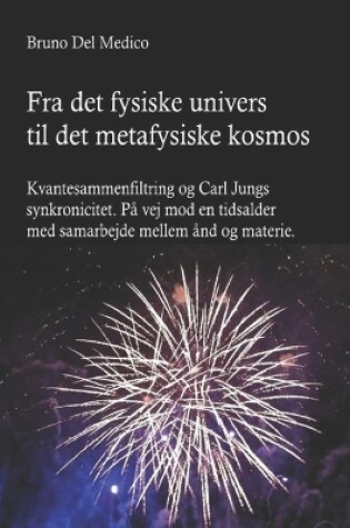 Cover of Fra det fysiske univers til det metafysiske kosmos