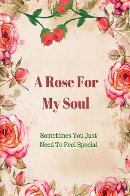 Book cover for A Rose For My Soul Journal