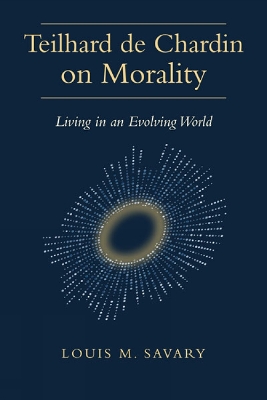 Book cover for Teilhard de Chardin on Morality