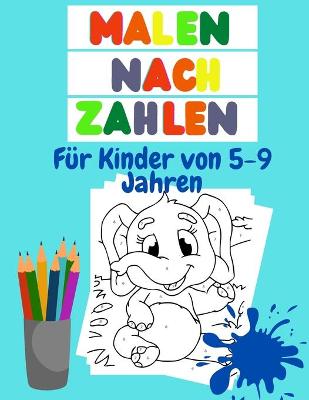 Book cover for Malen nach zahlen Für Kinder von 5-9 Jahren