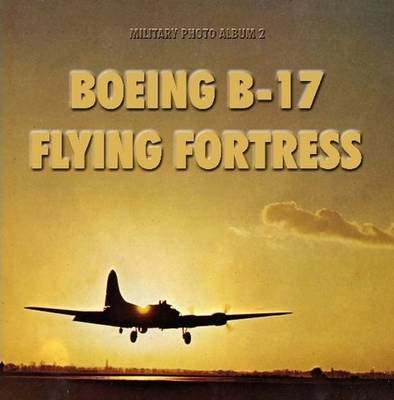 Book cover for Military Photo Album 2: Boeing B-17 Flying Fortress