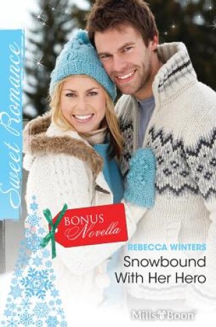 Cover of Sweet Single Plus Bonus Novella/Snowbound With Her Hero/Hold The Date