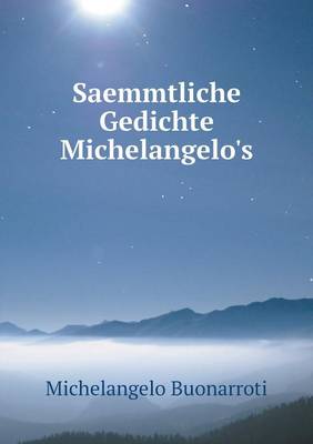 Book cover for Saemmtliche Gedichte Michelangelo's