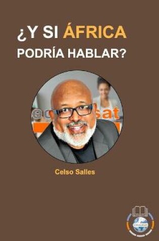 Cover of ¿Y SI ÁFRICA PODRÍA HABLAR? - Celso Salles