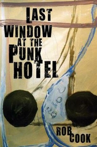 Cover of Last Window in the Punk Hotel