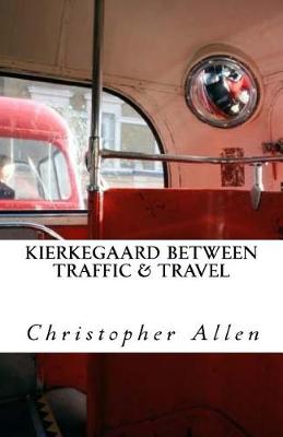 Book cover for Kierkegaard Between Traffic & Travel