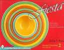 Book cover for Fiesta: Homer Laughlin China Company's Colorful Dinnerware.rev. 2nd Ed.