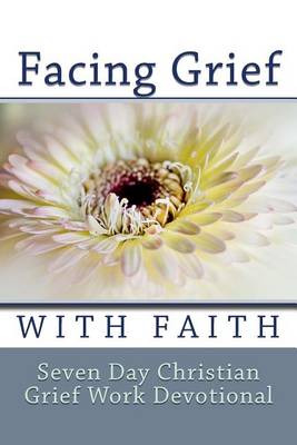 Book cover for Facing Grief With Faith