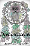 Book cover for Dreamcatcher 2 Coloring Book (Adult Coloring Book for Relax)