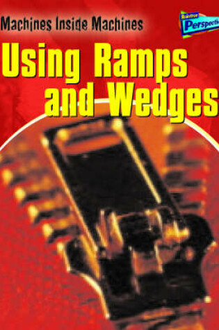 Cover of Machines Inside Machines: Ramps and Wedges