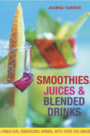 Cover of Smoothies, Juices & Blended Drinks