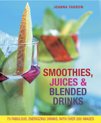 Book cover for Smoothies, Juices & Blended Drinks