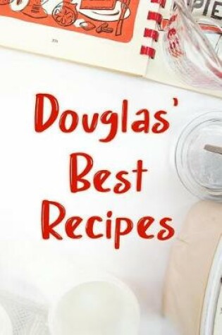 Cover of Douglas' Best Recipes