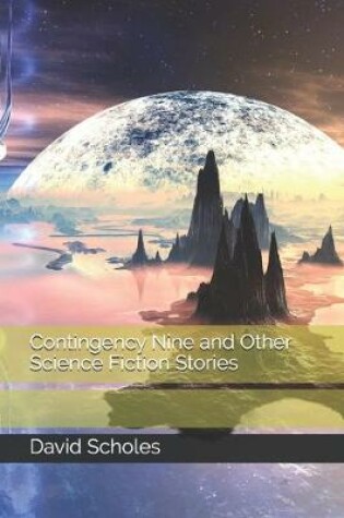 Cover of Contingency Nine and Other Science Fiction Stories