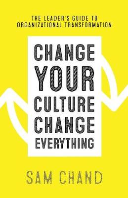 Book cover for Change Your Culture, Change Everything