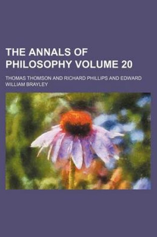 Cover of The Annals of Philosophy Volume 20