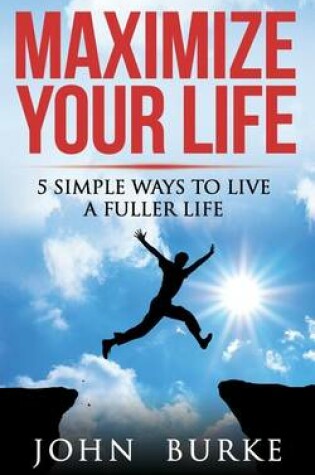 Cover of Maximize Your Life