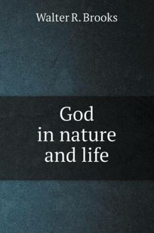 Cover of God in nature and life
