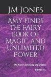 Book cover for Amy finds the Fairy Book of Magic and Unlimited Power