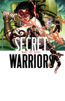 Book cover for Secret Warriors - Volume 3: Wake The Beast