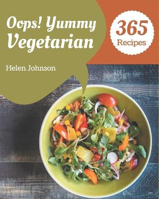 Book cover for Oops! 365 Yummy Vegetarian Recipes