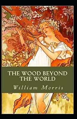 Book cover for The Wood Beyond the World Annotated