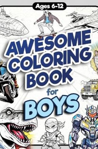 Cover of Awesome Coloring Book for Boys