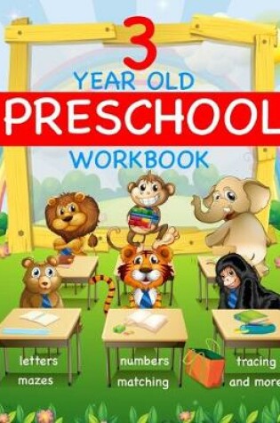 Cover of 3 Year Old Preschool Workbook