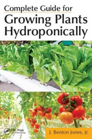 Cover of Complete Guide for Growing Plants Hydroponically