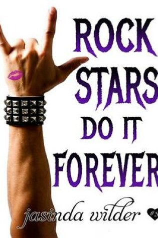 Cover of Rock Stars Do It Forever