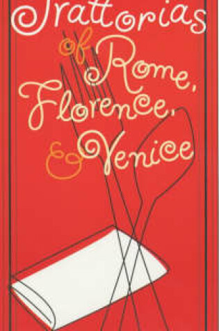 Cover of Trattorias of Rome, Florence and Venice