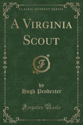 Book cover for A Virginia Scout (Classic Reprint)