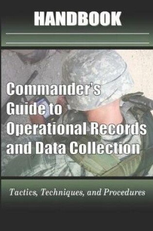 Cover of Commander's Guide to Operational Records and Data Collection Handbook