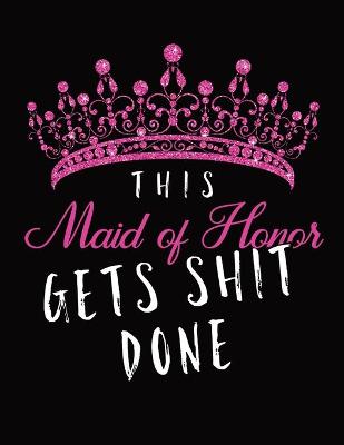 Book cover for This Maid of Honor Gets Shit Done