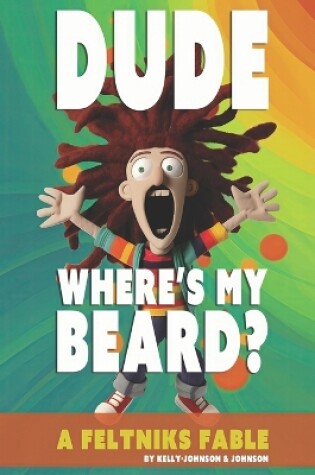 Cover of Dude Where's My Beard?