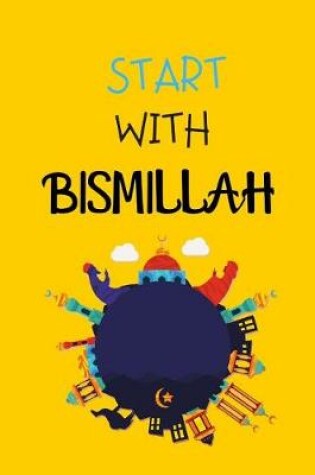 Cover of Start With Bismillah