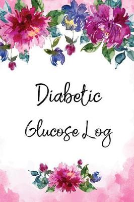 Book cover for Diabetic Glucose Log