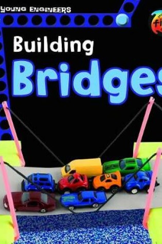 Cover of Building Bridges (Young Engineers)