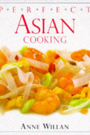 Cover of Perfect Asian Cooking