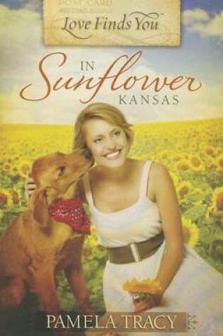 Cover of Love Finds You in Sunflower, Kansas