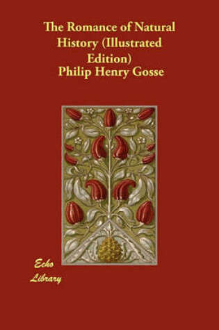 Cover of The Romance of Natural History (Illustrated Edition)