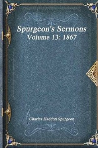Cover of Spurgeon's Sermons Volume 13