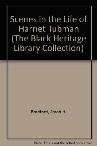 Cover of Scenes in the Life of Harriet Tubman