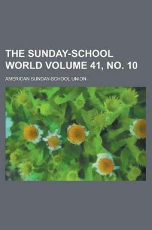 Cover of The Sunday-School World Volume 41, No. 10