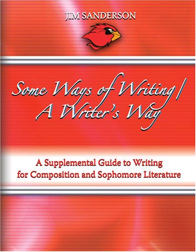 Book cover for SOME WAYS OF WRITING/A WRITER'S WAY:A SUPPLEMENTAL GUIDE TO WRITING FOR COMPOSITION AND SOPHOMORE LITERATURE