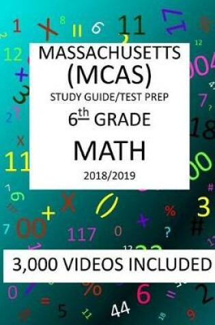 Cover of 6th Grade MASSACHUSETTS MCAS, 2019 MATH, Test Prep