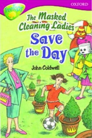 Cover of Oxford Reading Tree: Level 10: Treetops Stories: the Masked Cleaning Ladies Save the Day