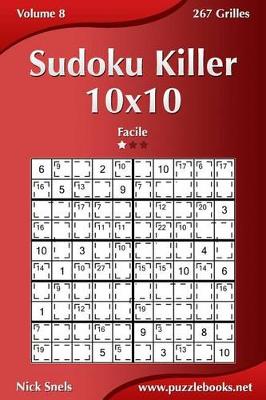 Book cover for Sudoku Killer 10x10 - Facile - Volume 8 - 267 Grilles